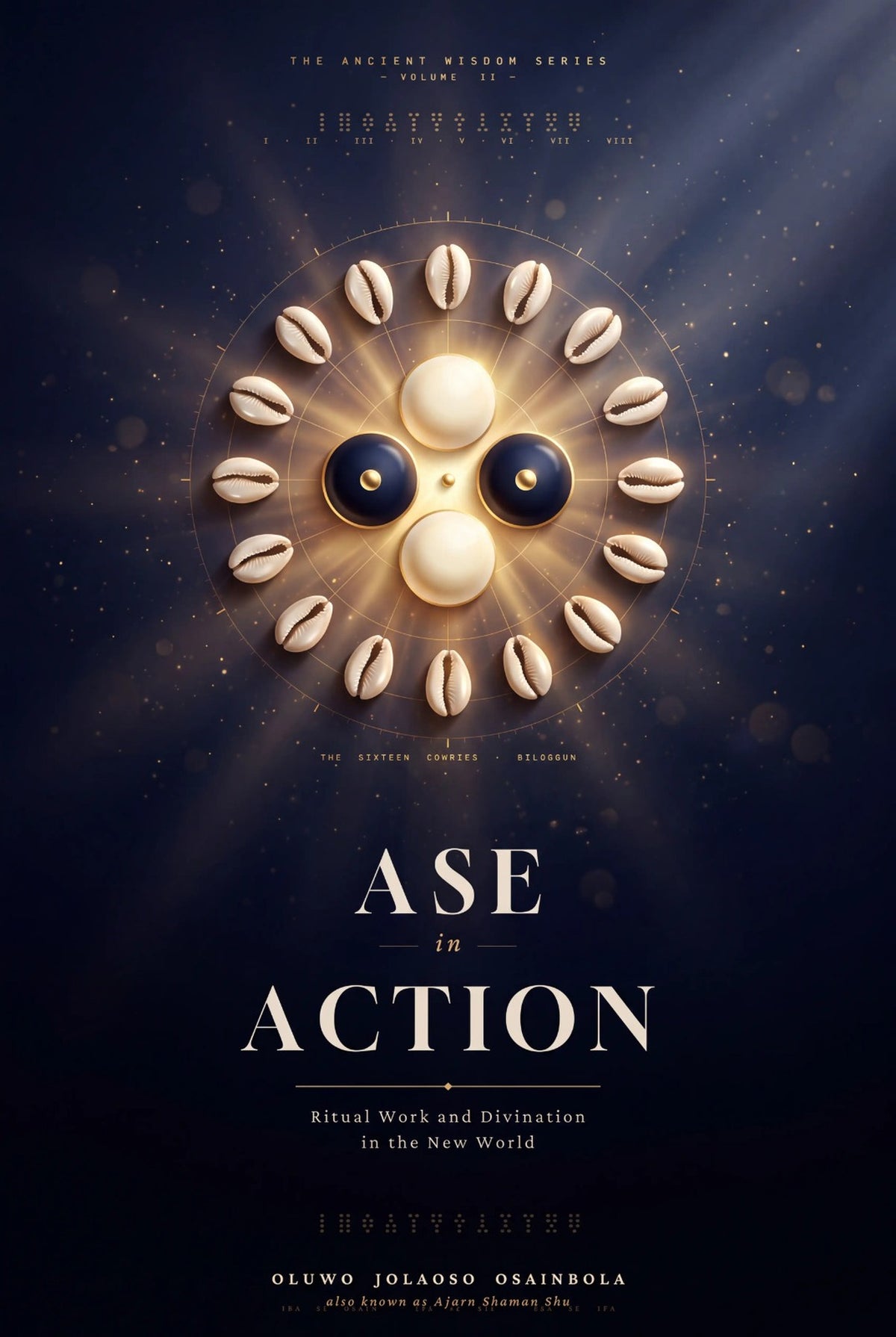 ASE in Action: Ritual Work, Ebo, and the Three Divination Systems of Ifa, Diloggun, and Obi in Santería, Candomblé, and Lucumí