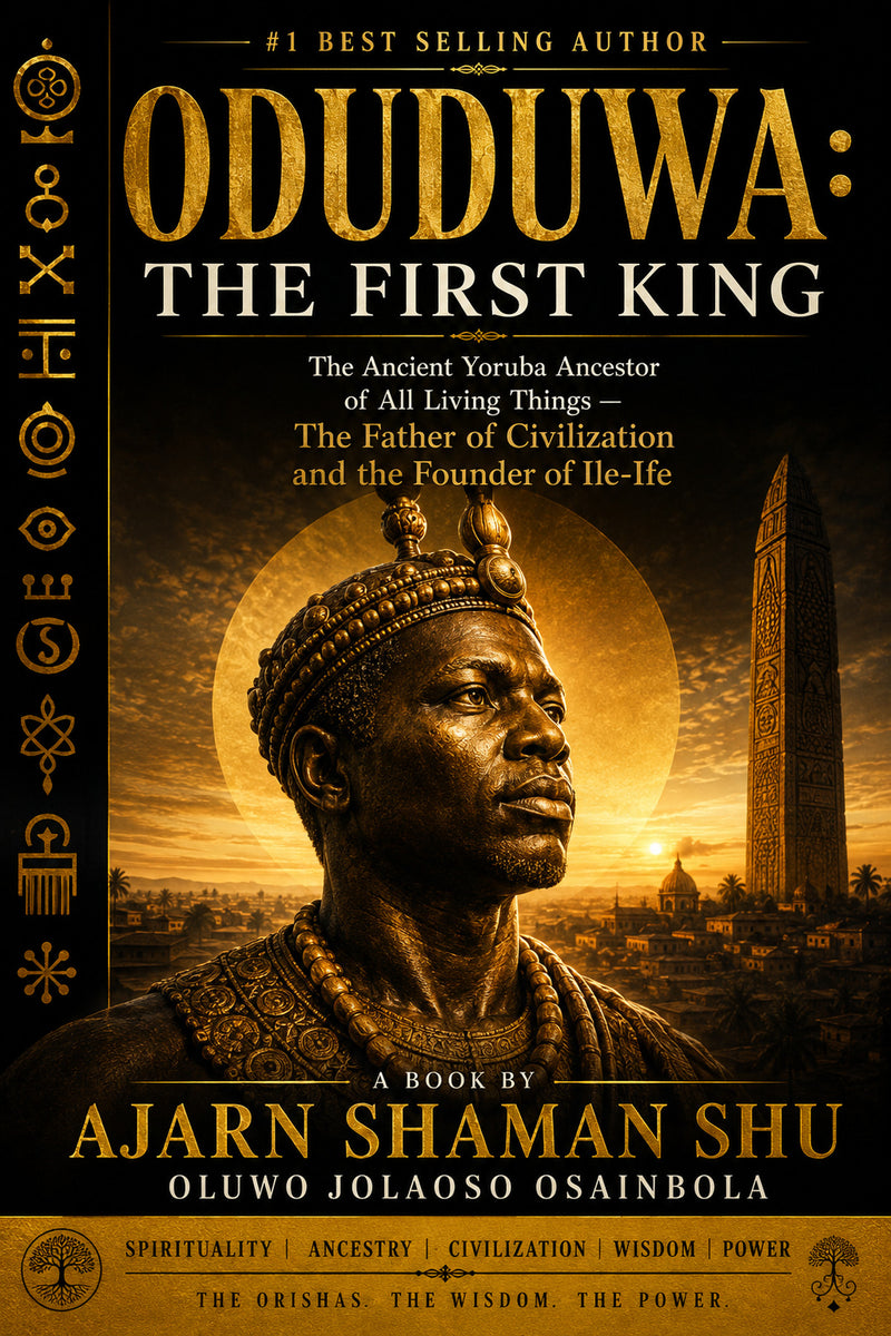 Oduduwa: The First King: Ile-Ife, the Descent, and the Origin of the Yoruba Crown