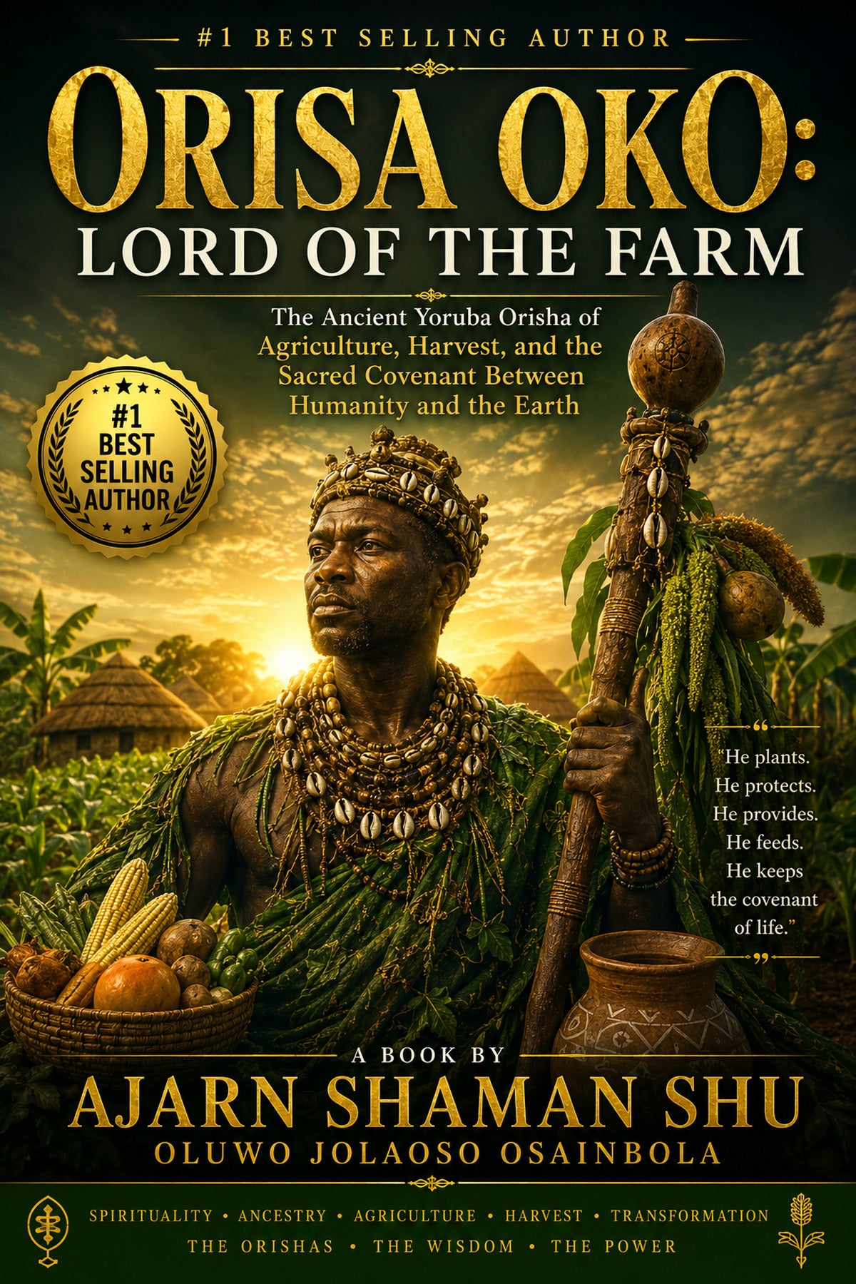 Orisa Oko: Lord of the Farm: The Yoruba Orisha of Agriculture, Fertility, and the Judgment That Settles What Nothing Else Can