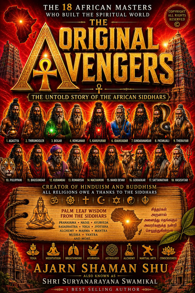 The Original Avengers: African Siddhars — The Eighteen Perfected Masters, the Tamil Record, and the Lineage Behind the Legend