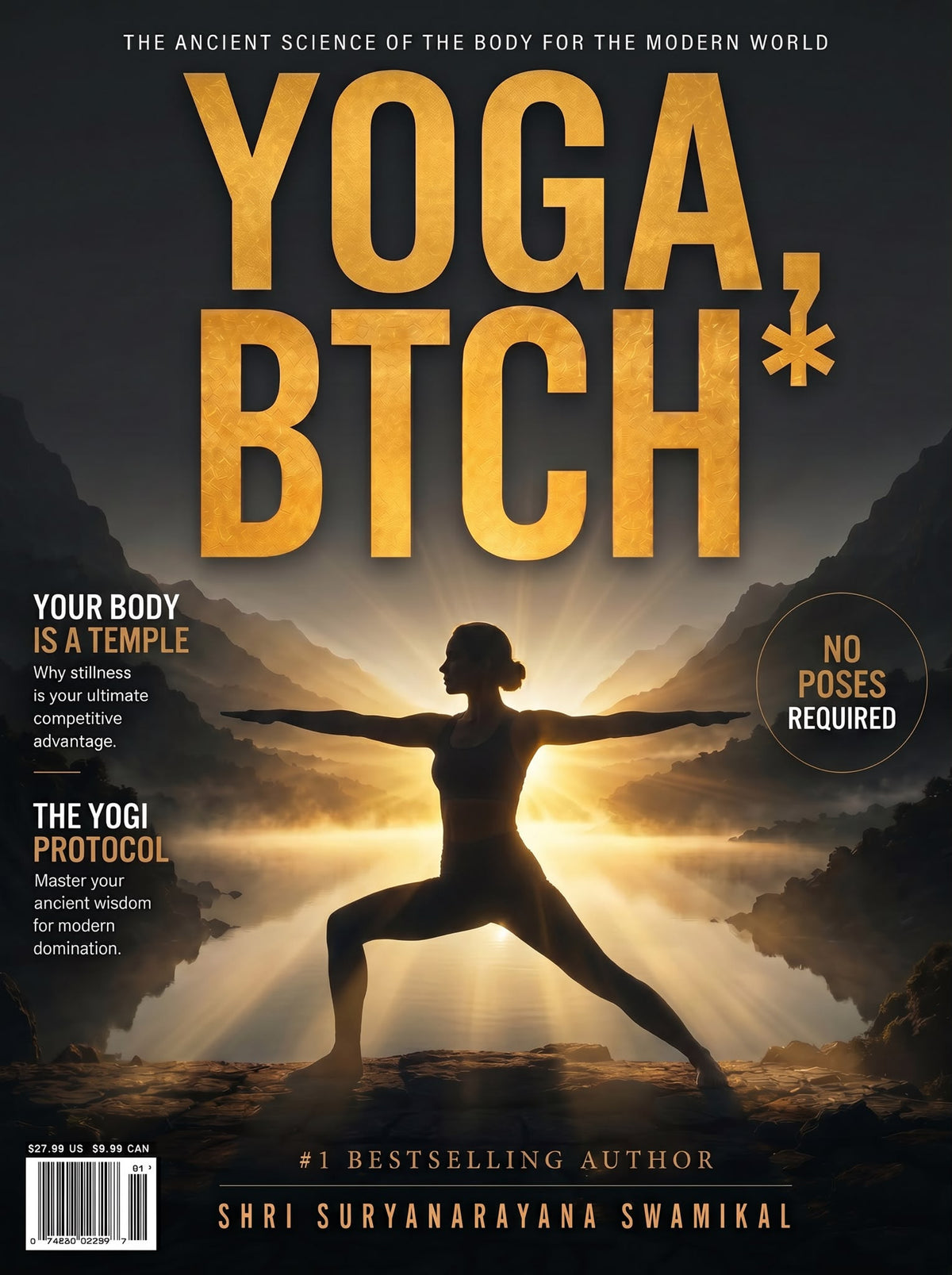 YOGA, B*TCH: The Ancient Science of the Body for the Modern World